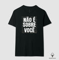 Camiseta Algodão Peruano Não É Sobre Você | Escuta Clínica