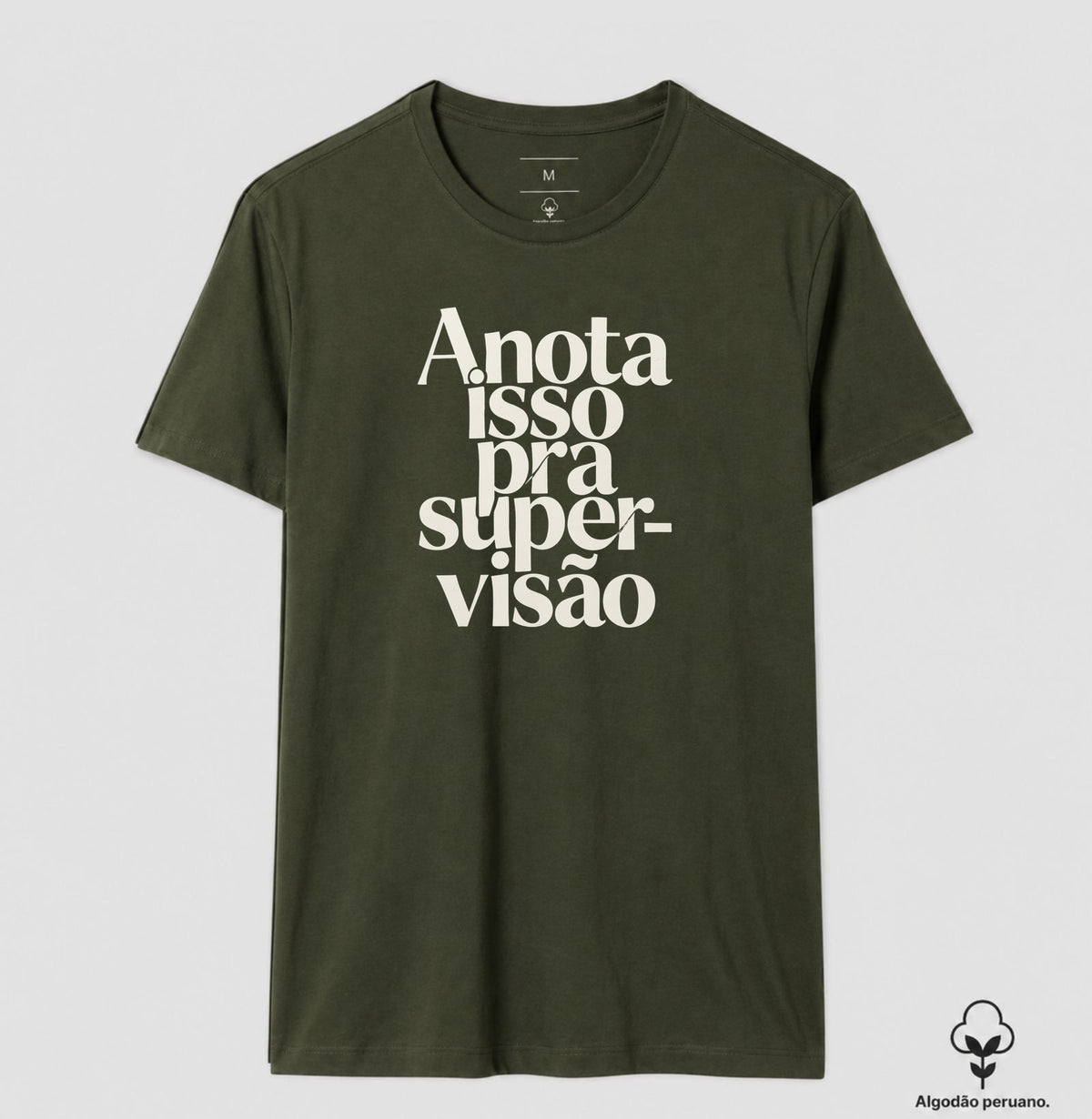 Camiseta Algodão Peruano Anota Isso Pra Supervisão | Manejo Clínico & Tipografia Editorial
