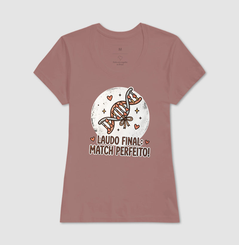 Camiseta "Laudo Final: Match Perfeito" | A Genética do Amor