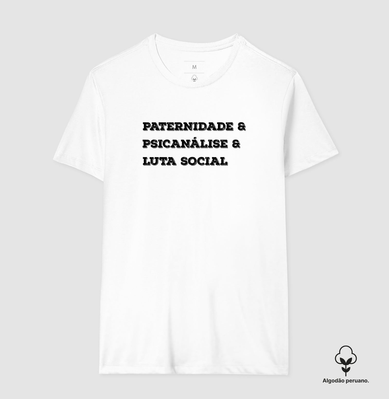 Camiseta Algodão Peruano Crítica "Paternidade, Psicanálise e Práxis" | A Subversão pelo Afeto