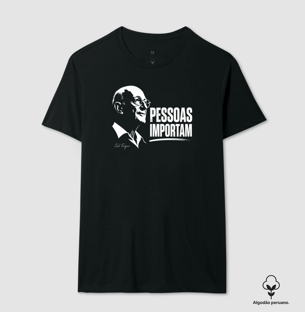 Camiseta Algodão Peruano Psicologia Humanista "Pessoas Importam" | Abordagem Centrada na Pessoa