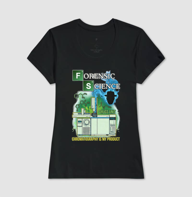 Camiseta Chromatography is my product | Forense