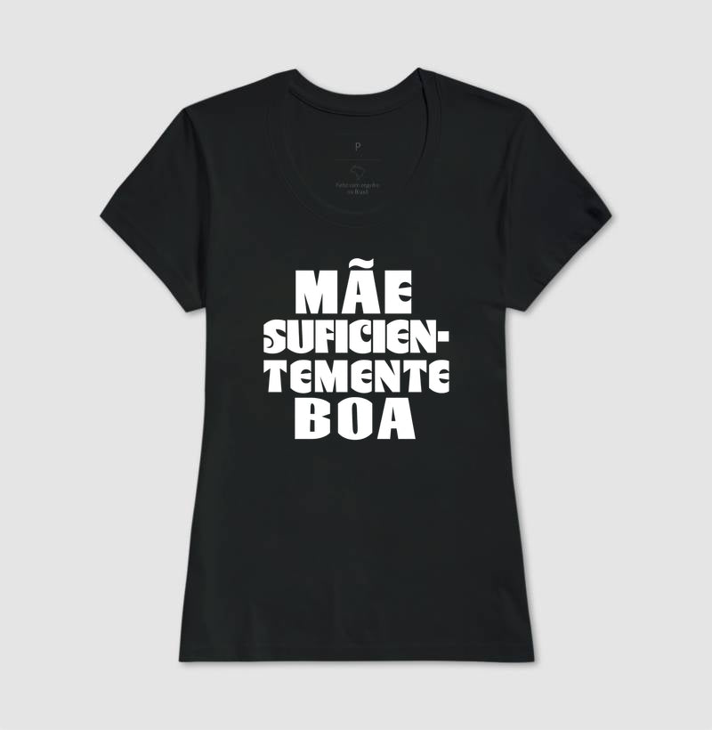 Camiseta Psicanálise "Mãe Suficientemente Boa" | O Alívio de Winnicott na Maternidade