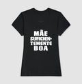 Camiseta Psicanálise "Mãe Suficientemente Boa" | O Alívio de Winnicott na Maternidade