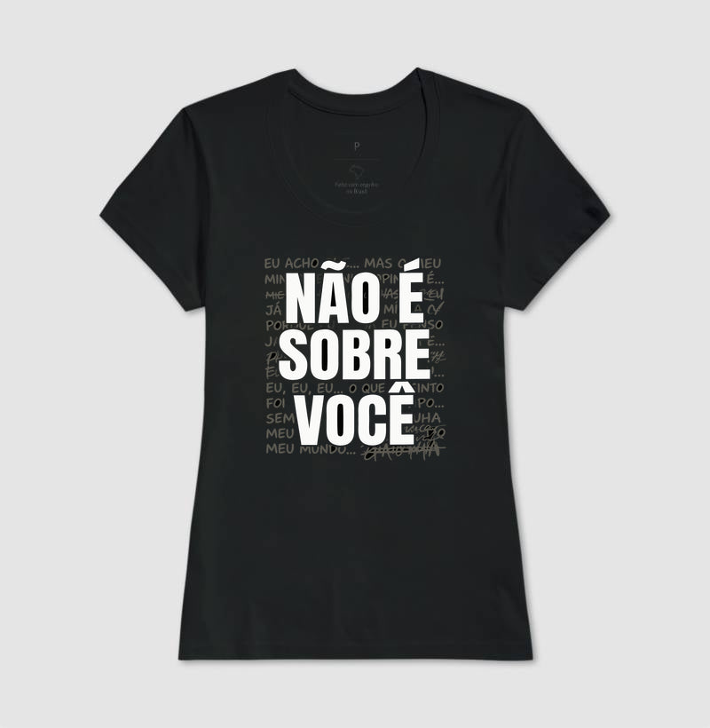 Camiseta Não É Sobre Você | Escuta Clínica