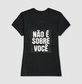 Camiseta Não É Sobre Você | Escuta Clínica