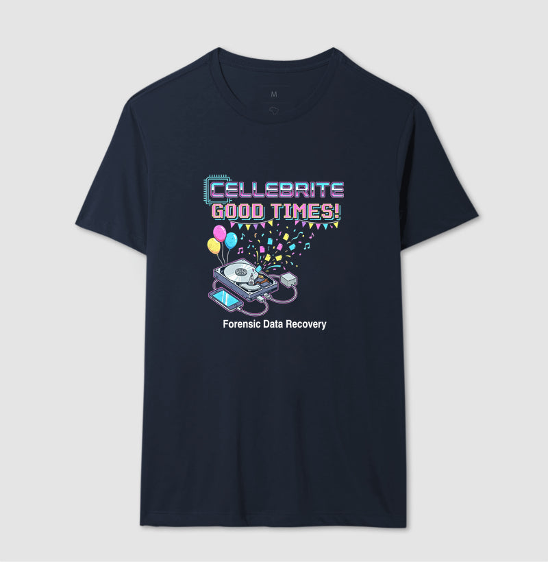 Camiseta "Cellebrite Good Times!" | Forensic Data Recovery