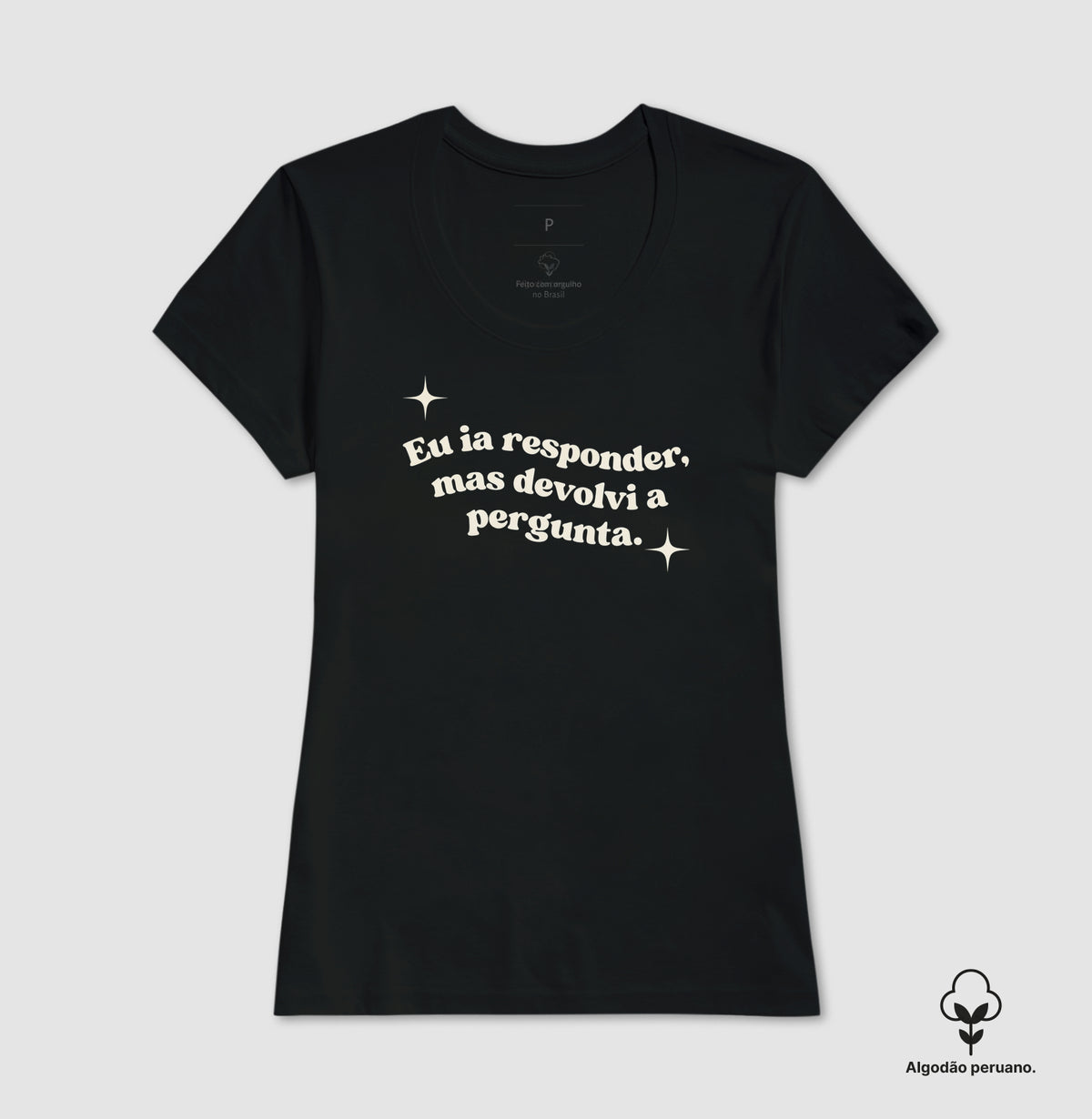 Camiseta Algodão Peruano Devolvi a Pergunta | Manejo Clínico & Humor Retro