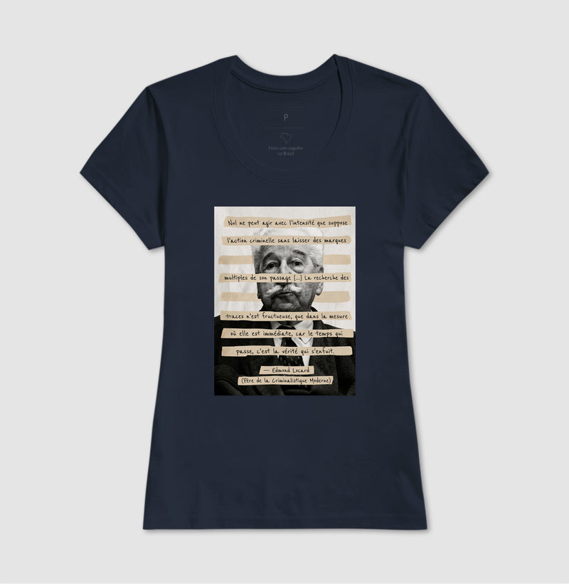 Camiseta Edmond Locard | "O Tempo que Passa é a Verdade que Foge"