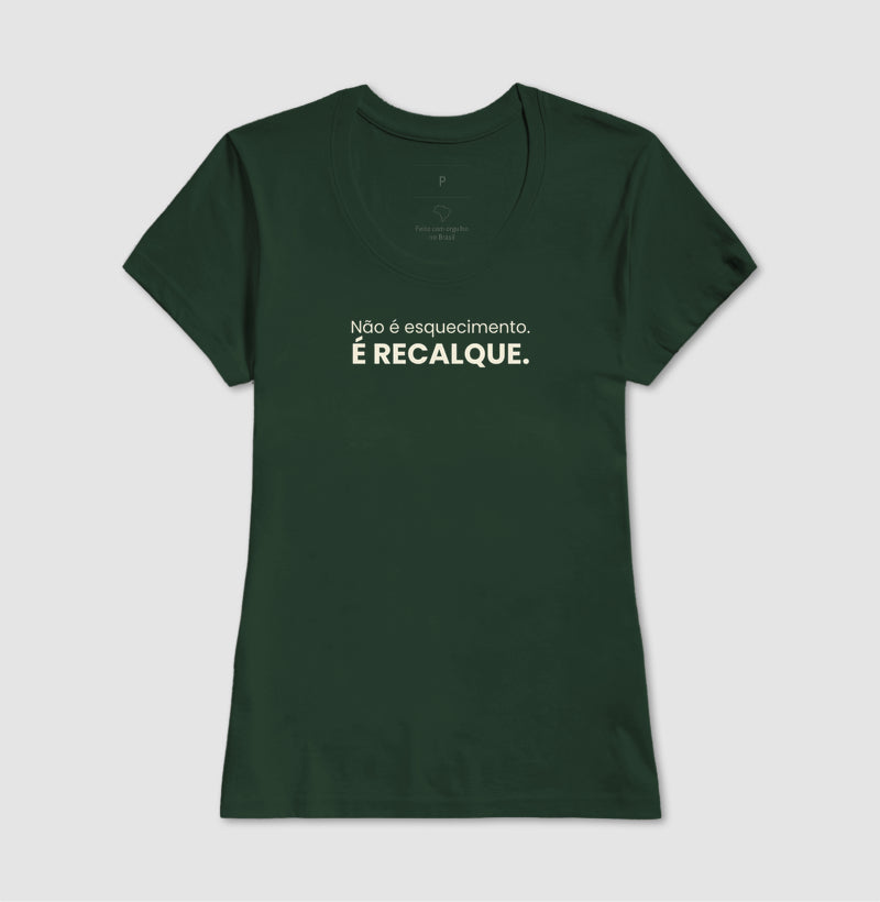 Camiseta Não É Esquecimento. É Recalque. | Conceito Freudiano & Humor Clínico