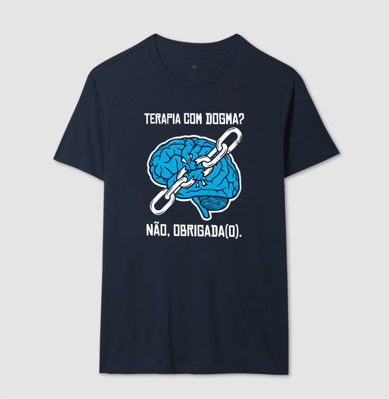 Camiseta "Terapia com Dogma? Não, Obrigada(o)" | Ética e Profissionalismo