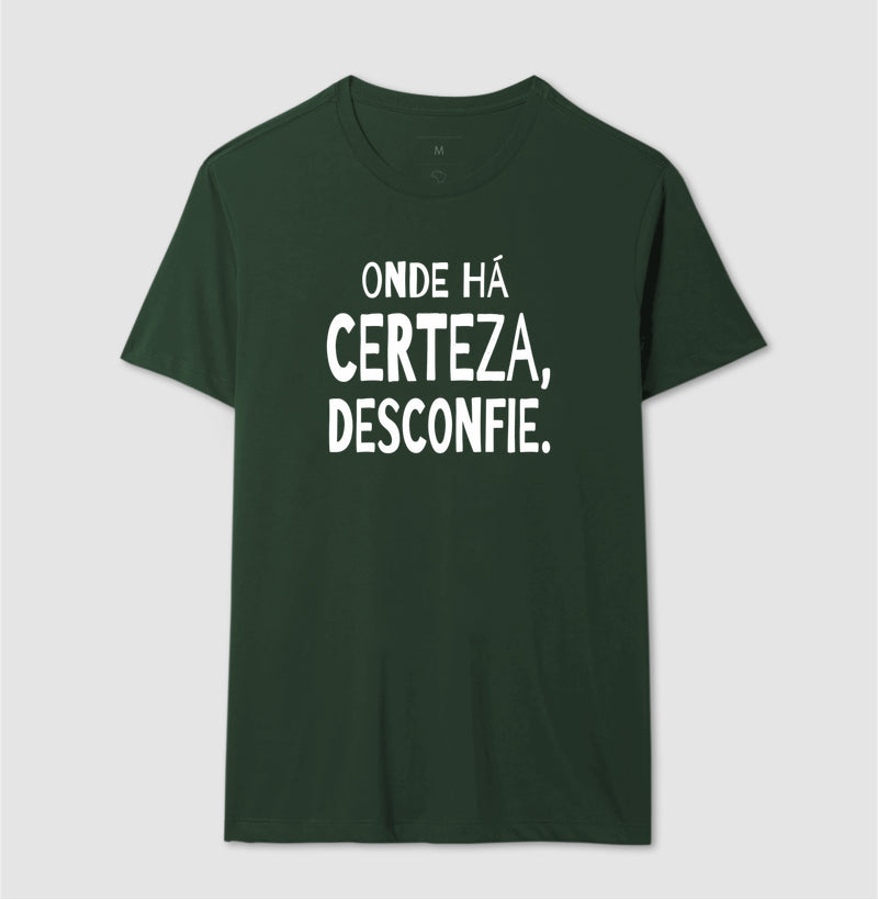 Camiseta "Onde Há Certeza, Desconfie" | A Clínica da Dúvida & Escuta Crítica