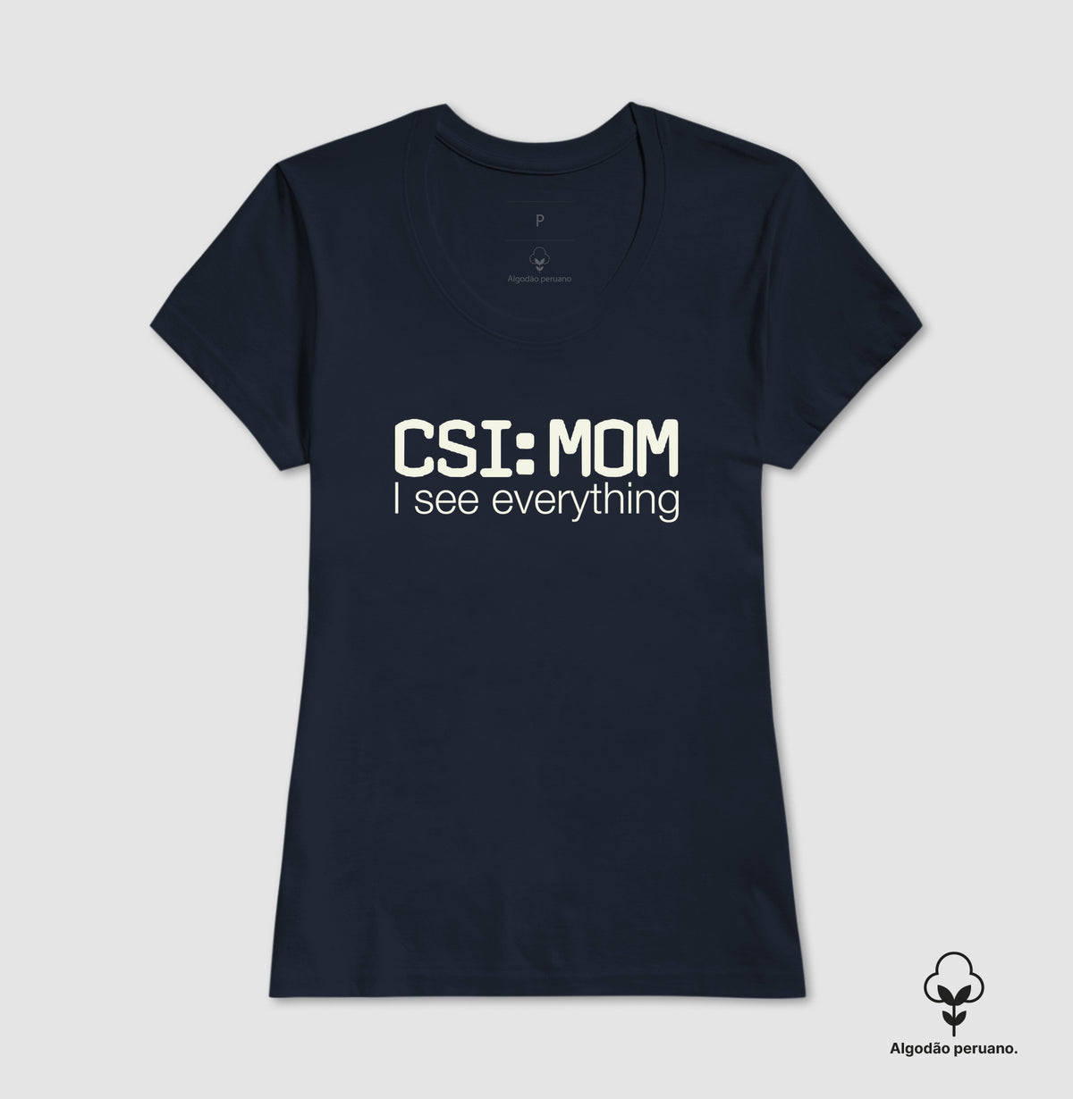 Camiseta Algodão Peruano Maternidade Forense - CSI: Mom | Minimalista