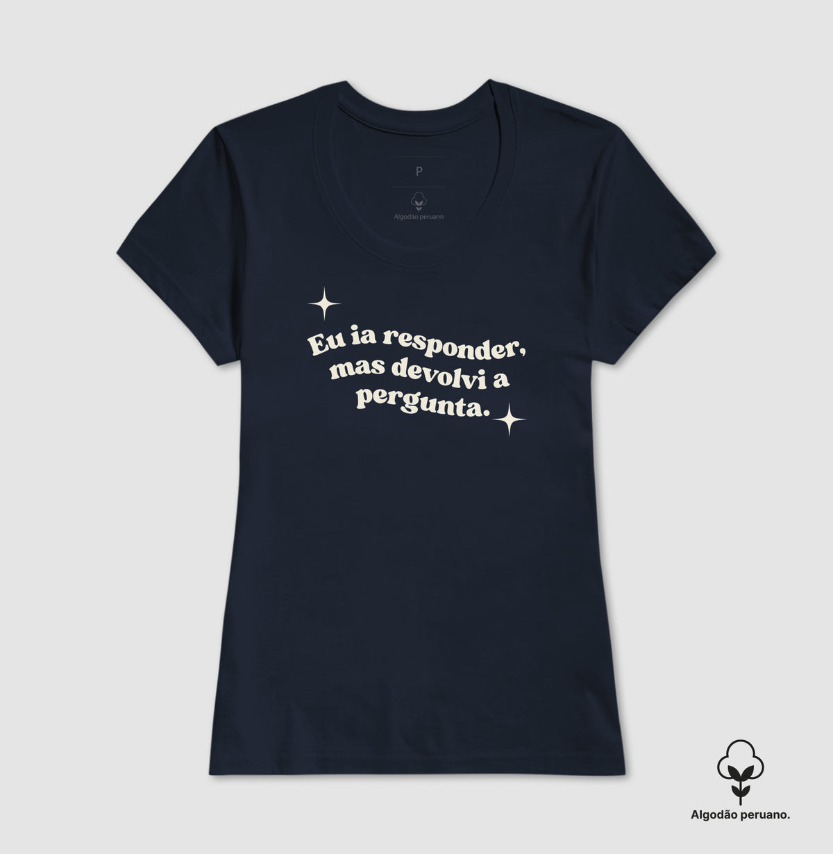 Camiseta Algodão Peruano Devolvi a Pergunta | Manejo Clínico & Humor Retro