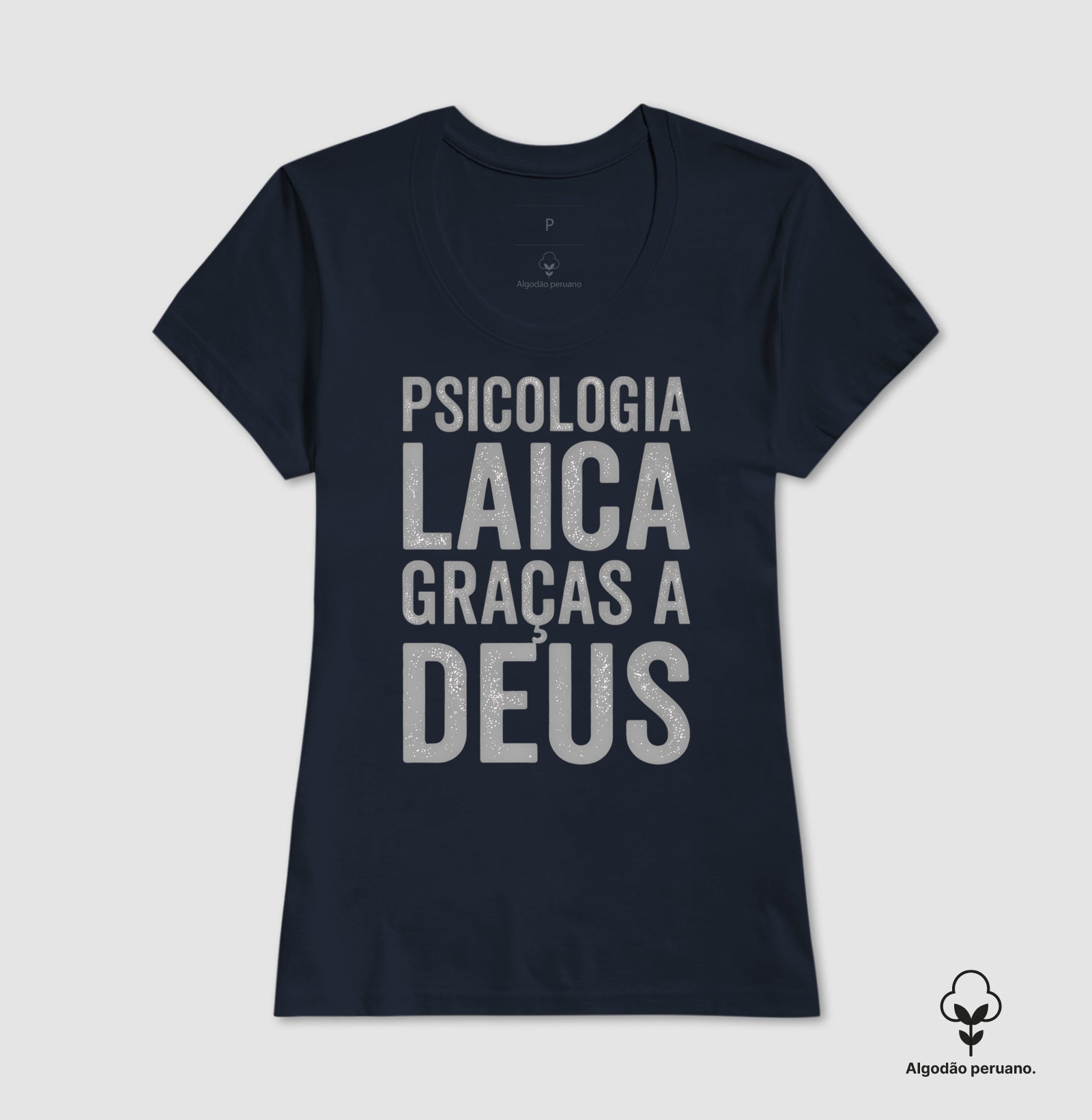 Camiseta Algodão Peruano "Psicologia Laica Graças a Deus" | Minimalista