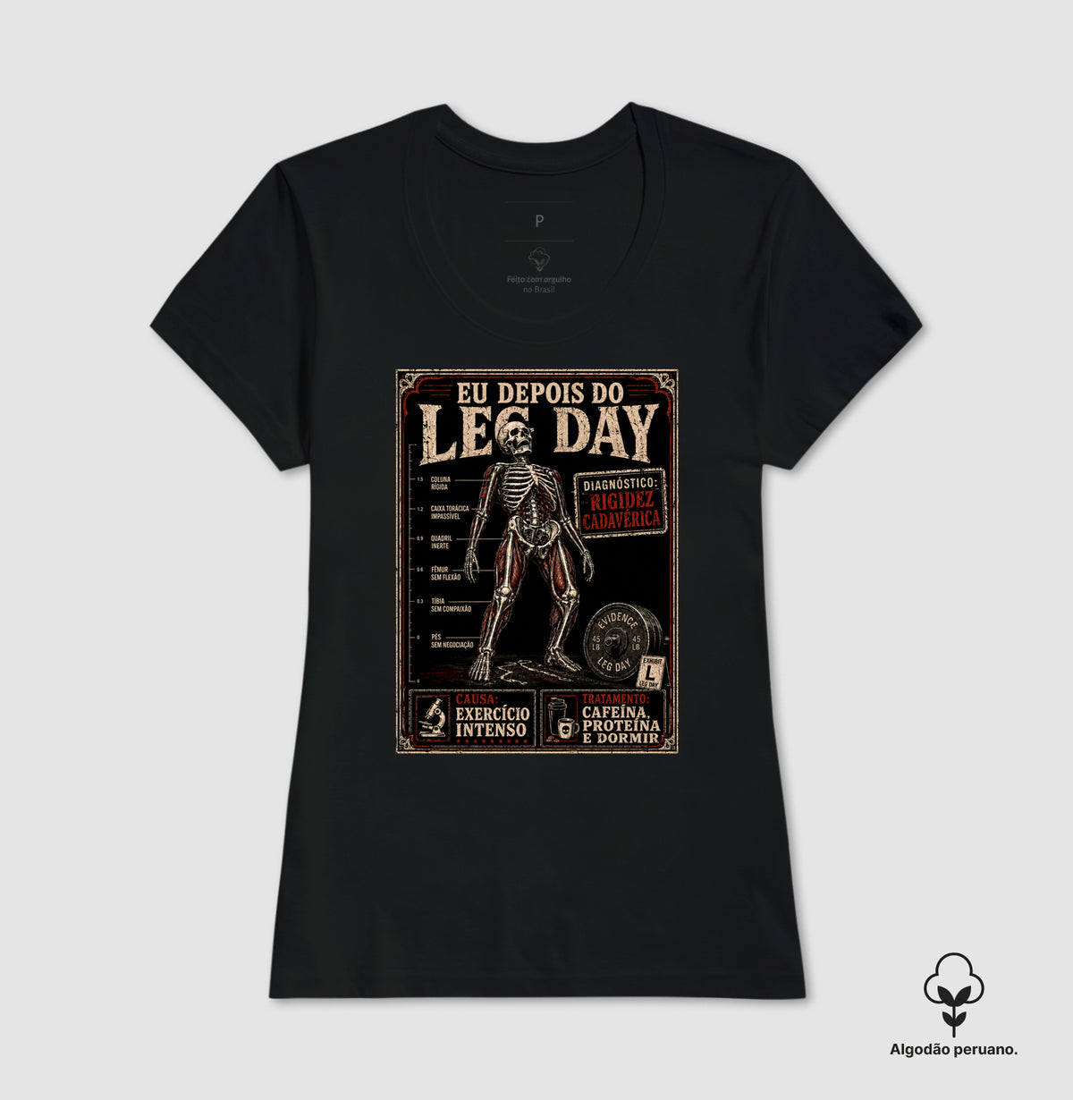 Camiseta Algodão Peruano "Diagnóstico: Rigidez Cadavérica" | O Verdadeiro Pós Leg Day