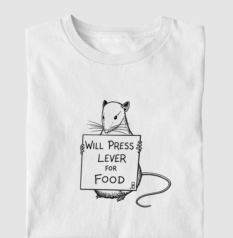 Camiseta Behaviorismo "Will Press Lever For Food" | B.F. Skinner & Condicionamento Operante