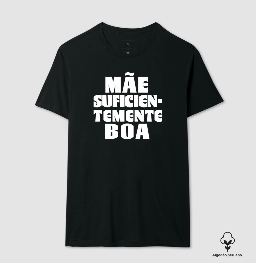 Camiseta Algodão Peruano Psicanálise "Mãe Suficientemente Boa" | O Alívio de Winnicott na Maternidade