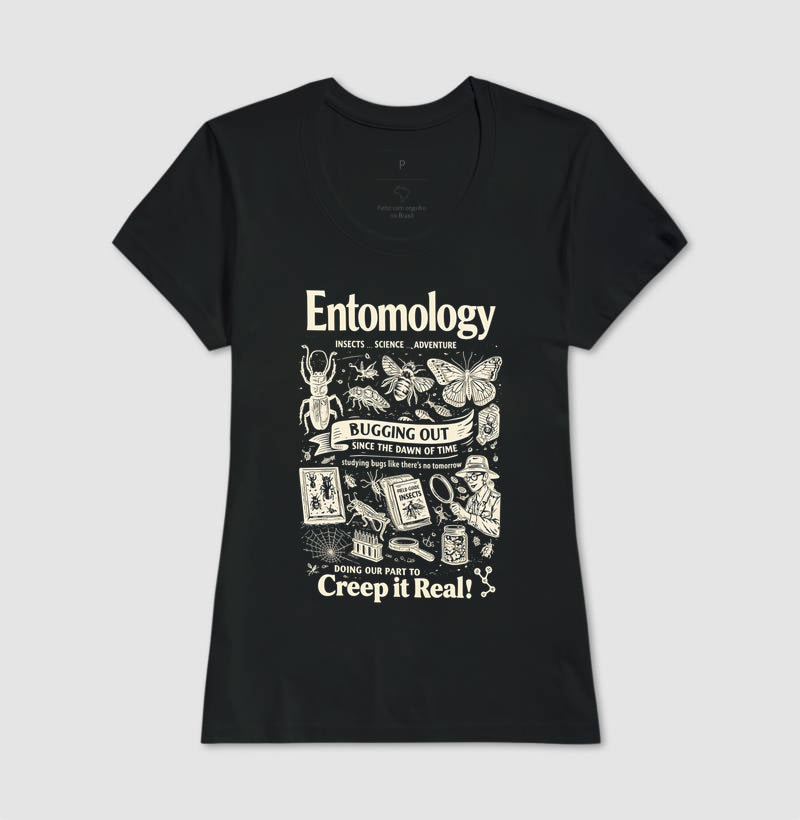 Camiseta "Entomology: Creep It Real" | A Ciência dos Insetos