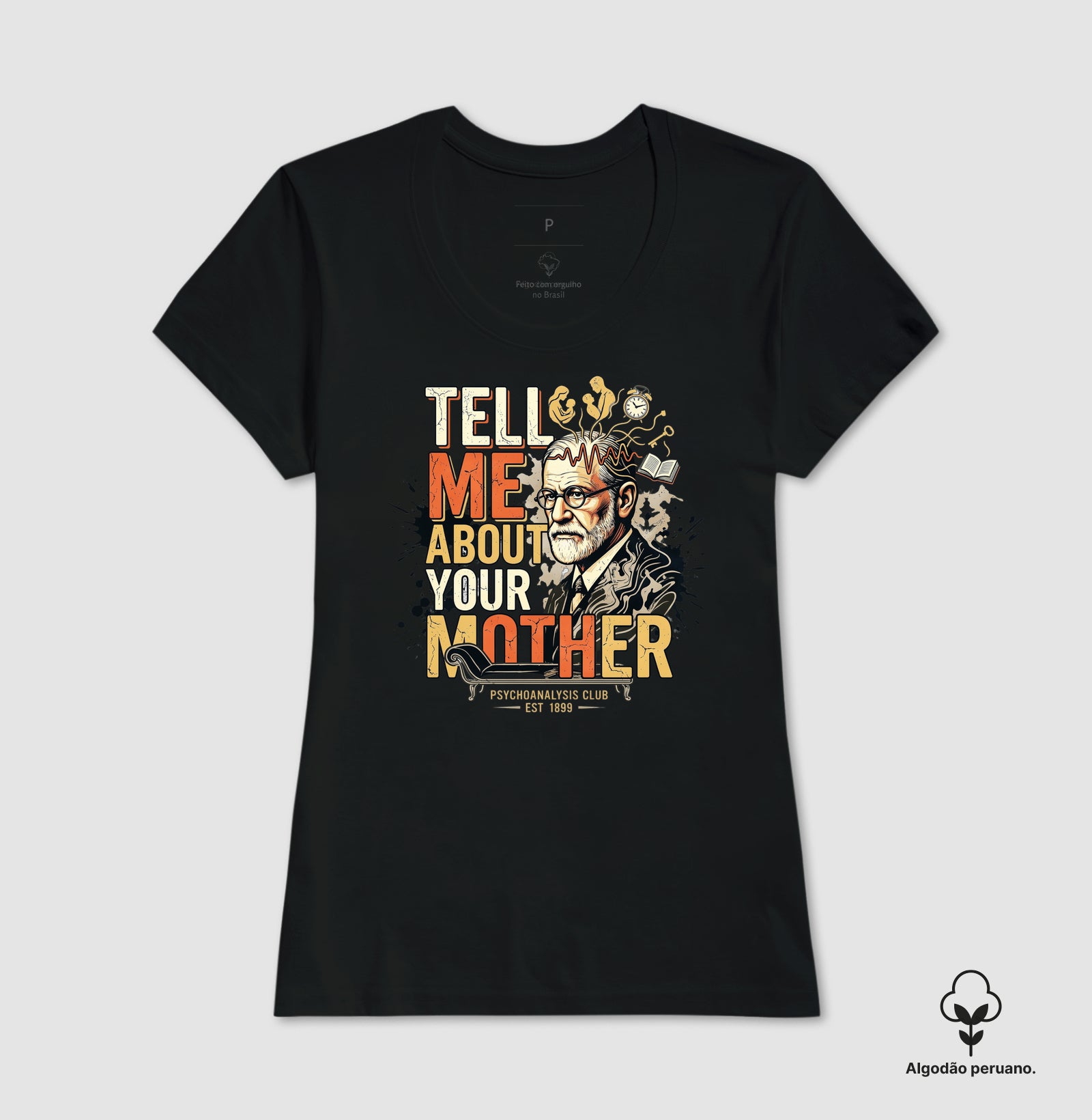 Camiseta Algodão Peruano Psicanálise Freud - Tell Me About Your Mother | Vintage