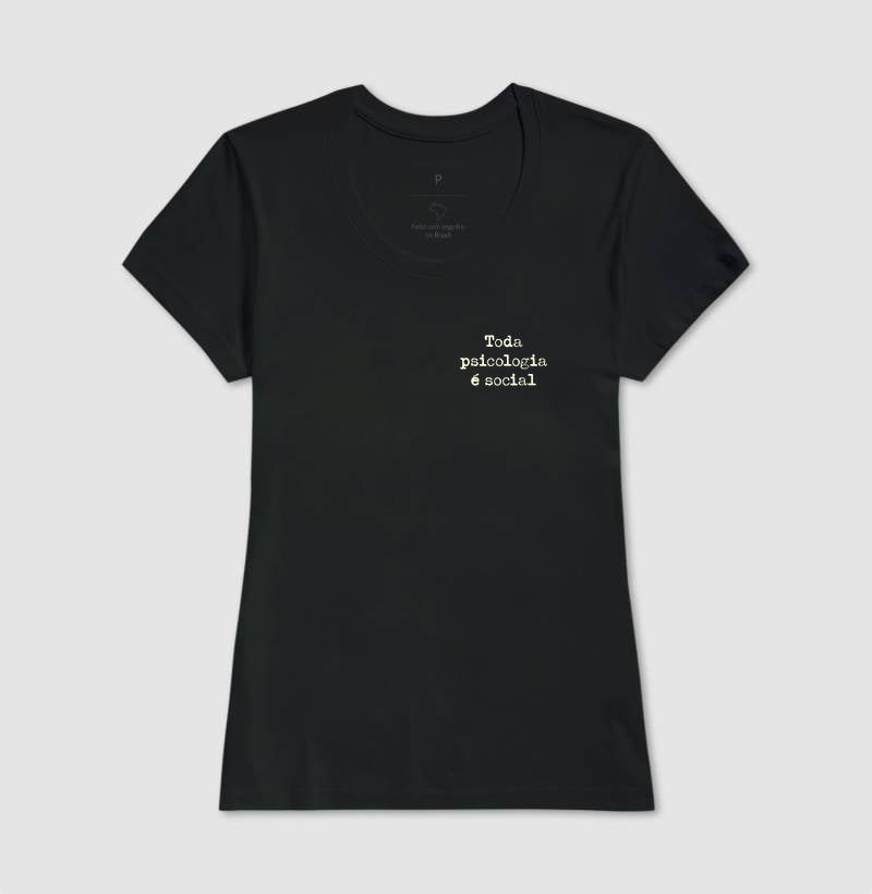 Camiseta Psicologia Sócio-Histórica Silvia Lane - Toda Psicologia é Social | Typewriter