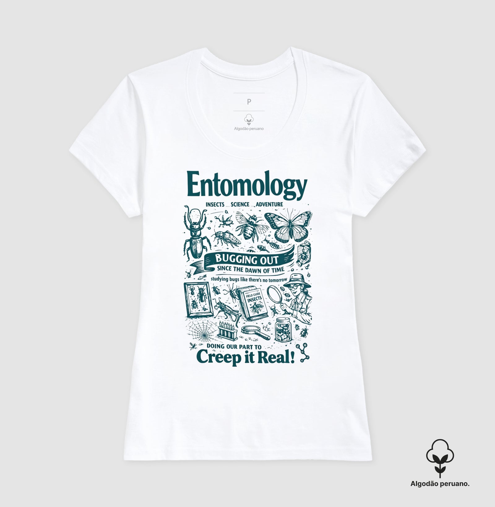 Camiseta Algodão Peruano "Entomology: Creep It Real" | A Ciência dos Insetos