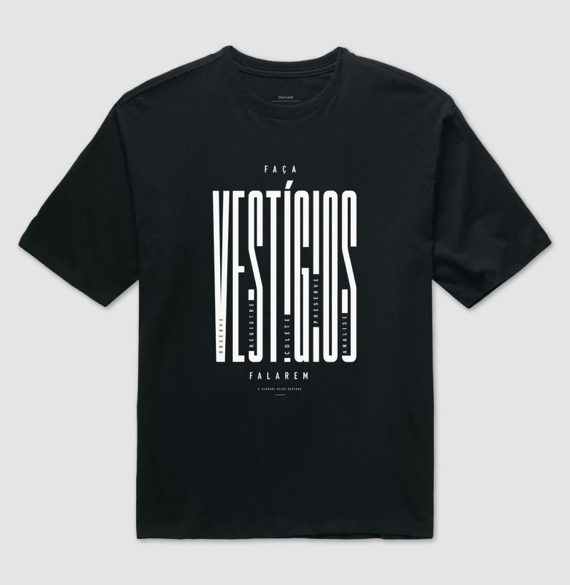 Camiseta Oversized  "Faça Vestígios Falarem" | Perícia Criminal & Cadeia de Custódia