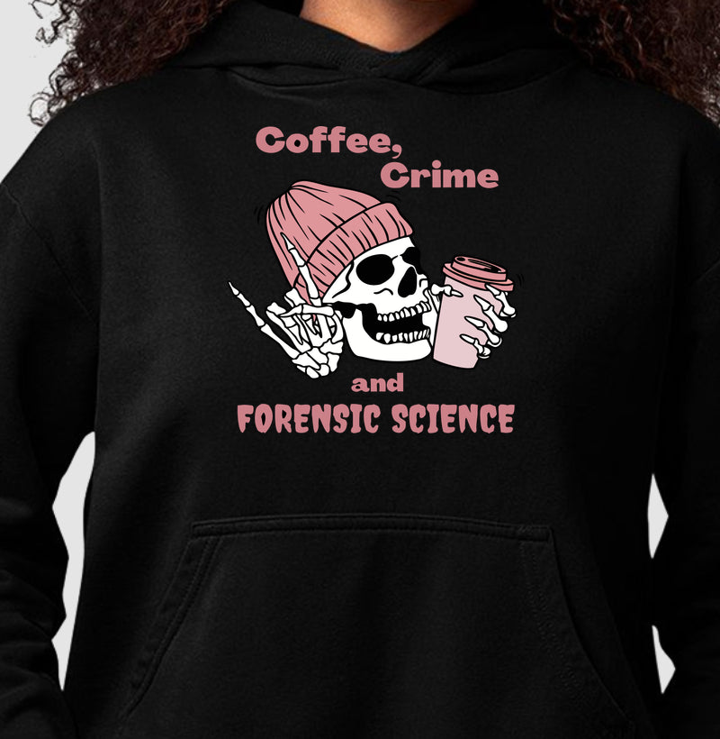 Hoodie Moletom "Coffee, Crime & Forensic Science" | A Tríade da Sobrevivência