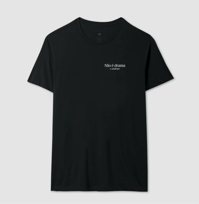 Camiseta "Não é Drama, É Sintoma" | A Clínica da Validação