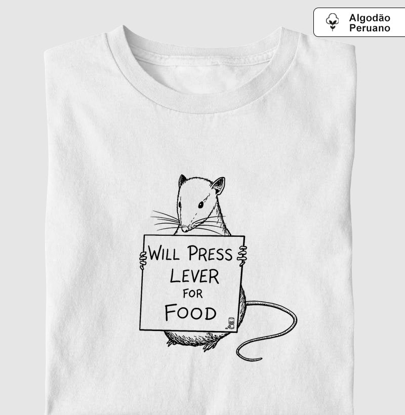 Camiseta Algodão Peruano Behaviorismo "Will Press Lever For Food" | B.F. Skinner & Condicionamento Operante