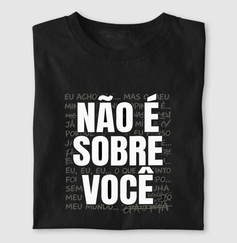 Camiseta Não É Sobre Você | Escuta Clínica