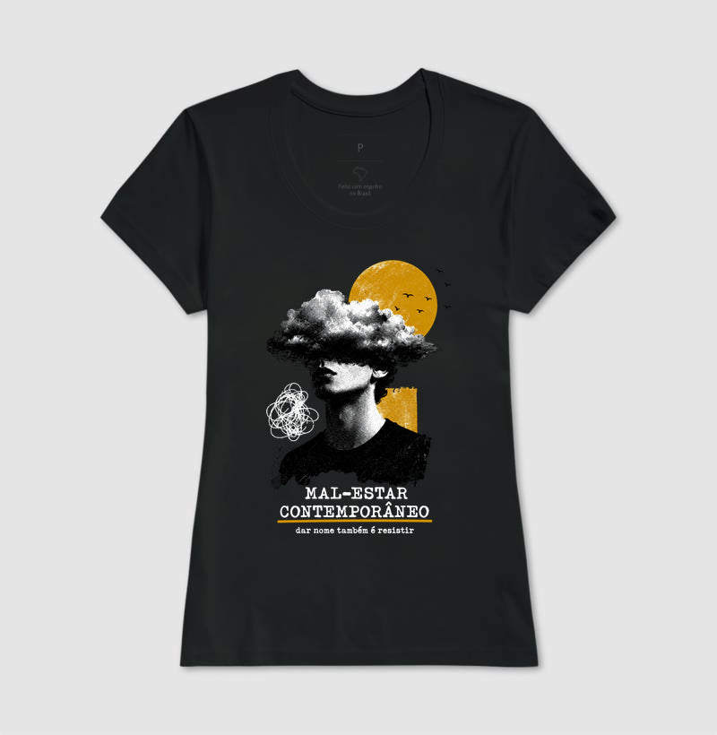 Camiseta "Mal-Estar Contemporâneo" | Dar Nome Também É Resistir