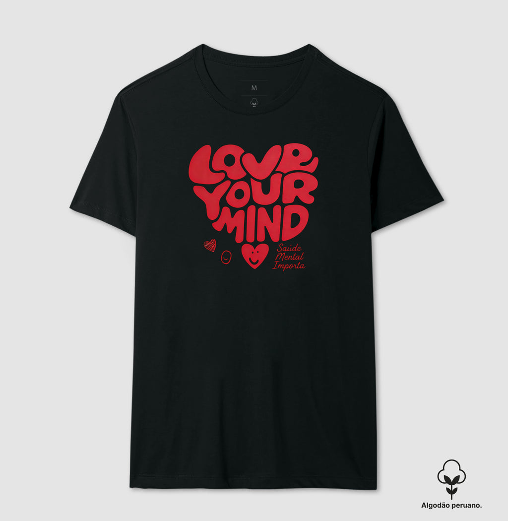Camiseta "Love Your Mind" | Saúde Mental Importa