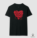 Camiseta "Love Your Mind" | Saúde Mental Importa