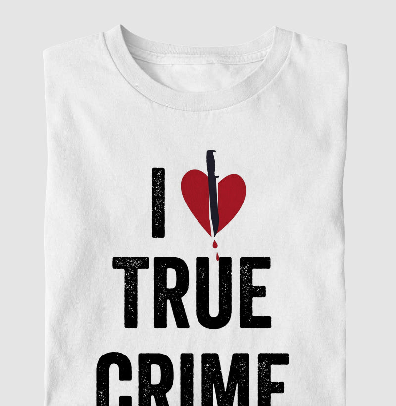 Camiseta "I ❤️ True Crime" | Paixão por Investigação & Mistério