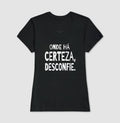 Camiseta "Onde Há Certeza, Desconfie" | A Clínica da Dúvida & Escuta Crítica