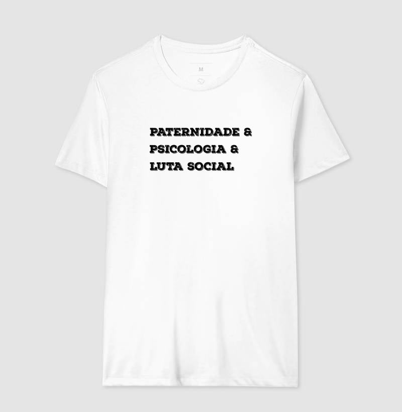 Camiseta Crítica "Paternidade, Psicologia e Práxis" | O Afeto como Revolução