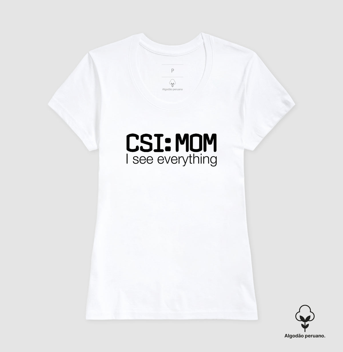 Camiseta Algodão Peruano Maternidade Forense - CSI: Mom | Minimalista