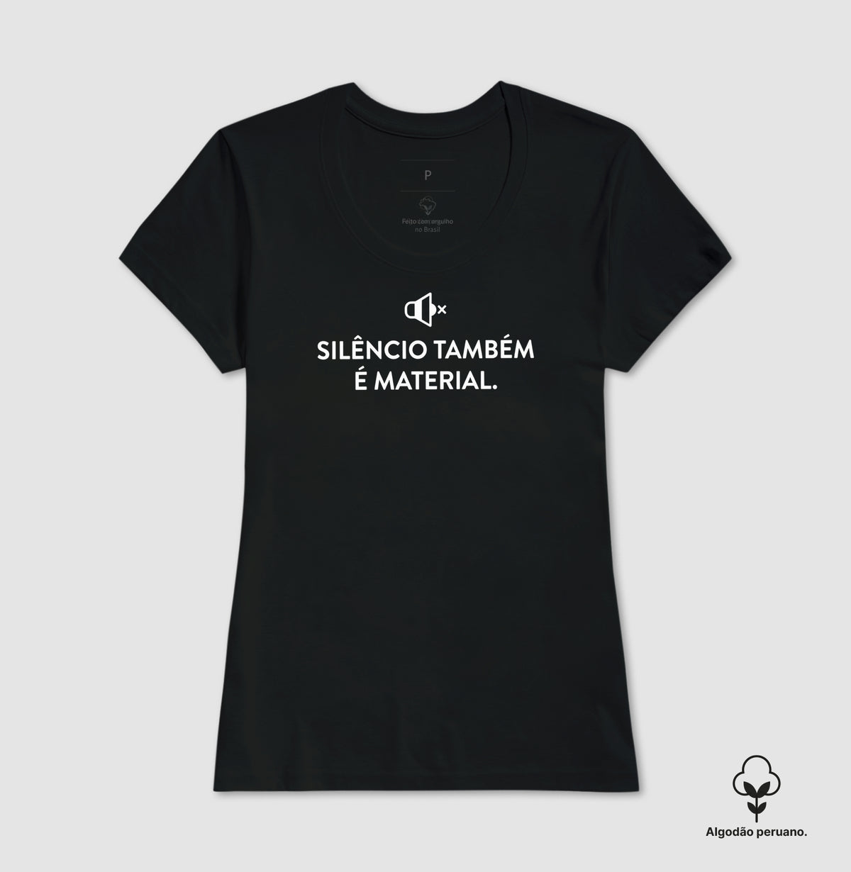 Camiseta Algodão Peruano Silêncio Também É Material | Escuta do Não-Dito & Minimalismo Clínico