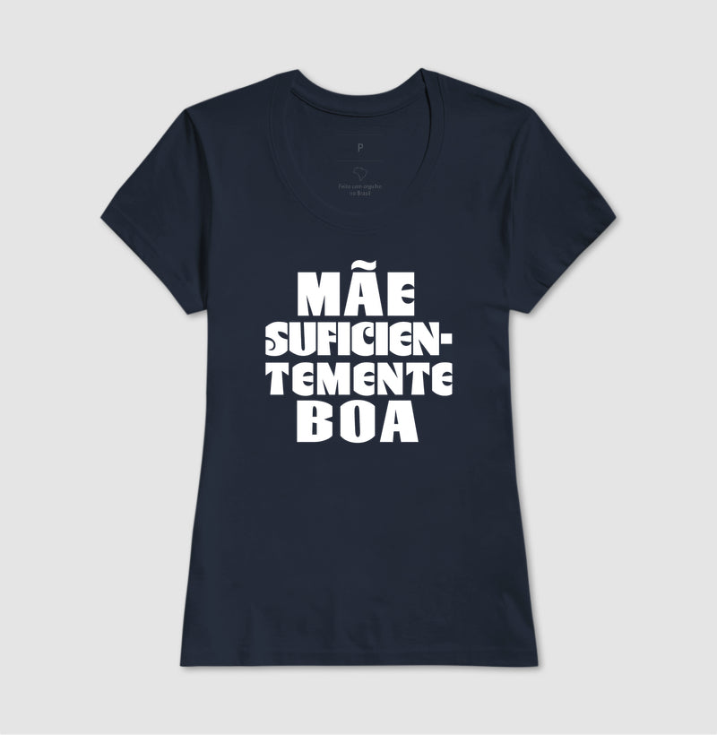 Camiseta Psicanálise "Mãe Suficientemente Boa" | O Alívio de Winnicott na Maternidade