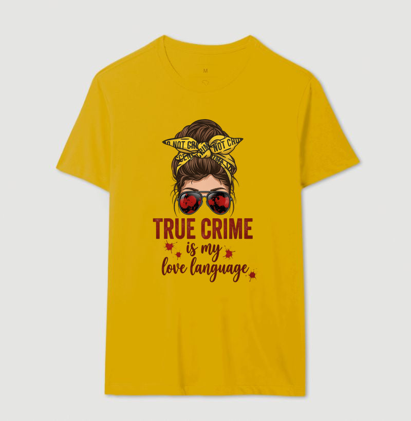 Camiseta Forense - True Crime Is My Love Language | Pop Forense