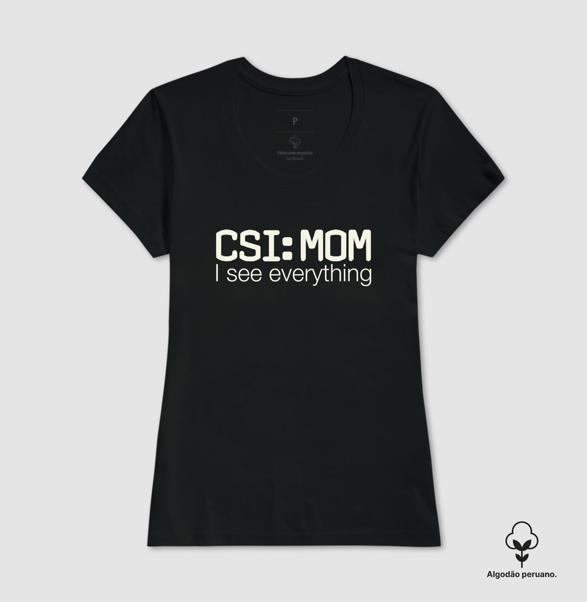 Camiseta Algodão Peruano Maternidade Forense - CSI: Mom | Minimalista
