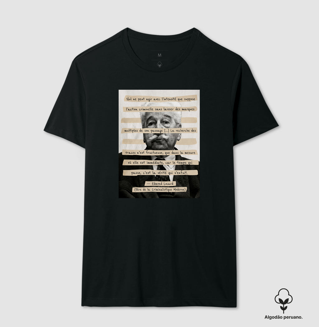 Camiseta Algodão Peruano Edmond Locard | "O Tempo que Passa é a Verdade que Foge"