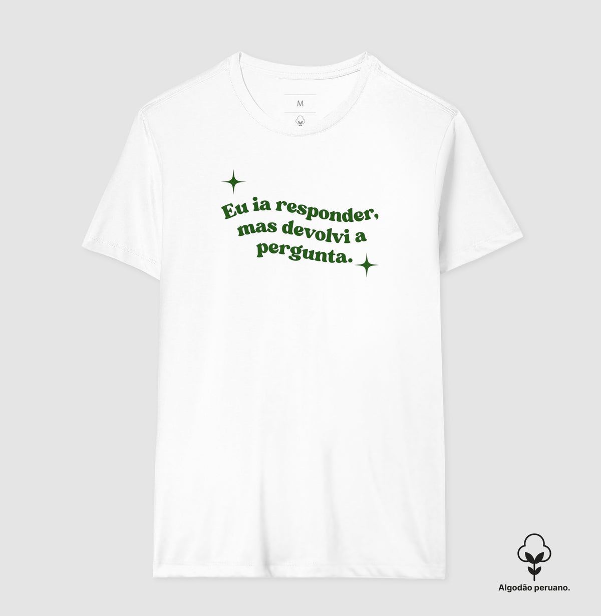 Camiseta Algodão Peruano Devolvi a Pergunta | Manejo Clínico & Humor Retro