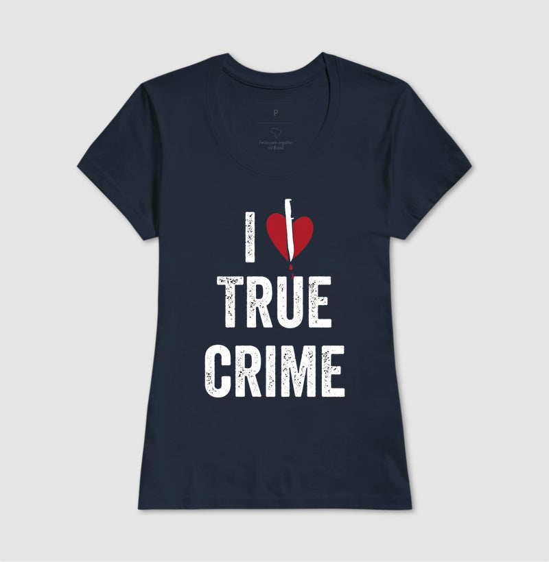 Camiseta "I ❤️ True Crime" | Paixão por Investigação & Mistério