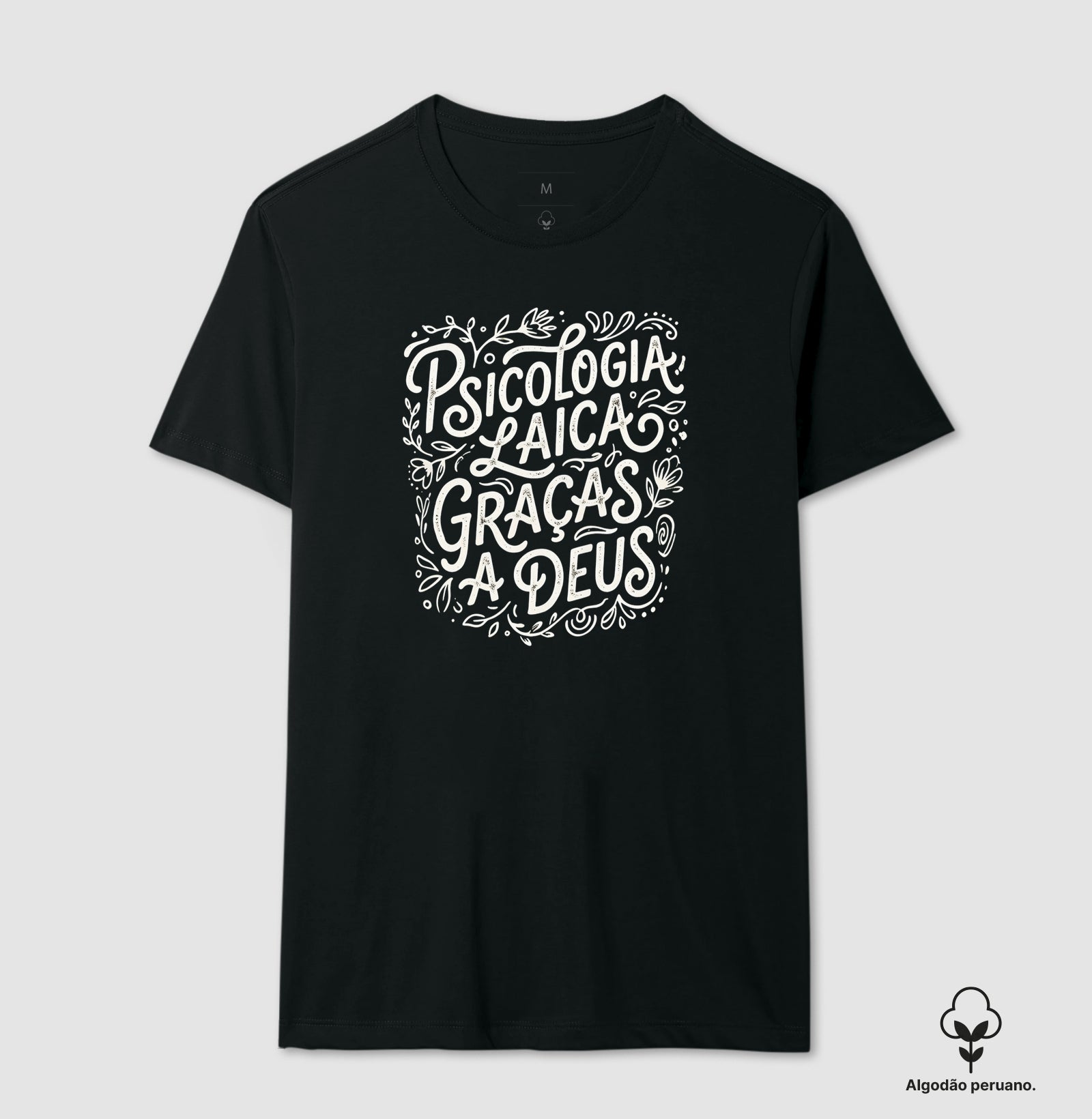 Camiseta Algodão Peruano "Psicologia Laica Graças a Deus" | Edição Hand Lettering