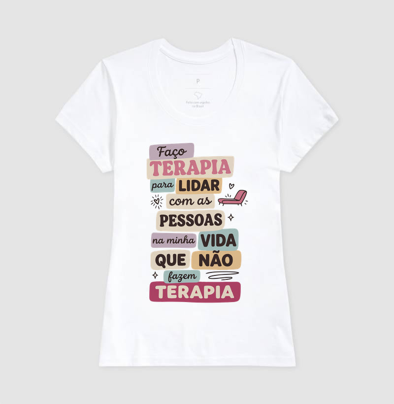 Camiseta "Faço Terapia Para Lidar" | Humor e Saúde Mental