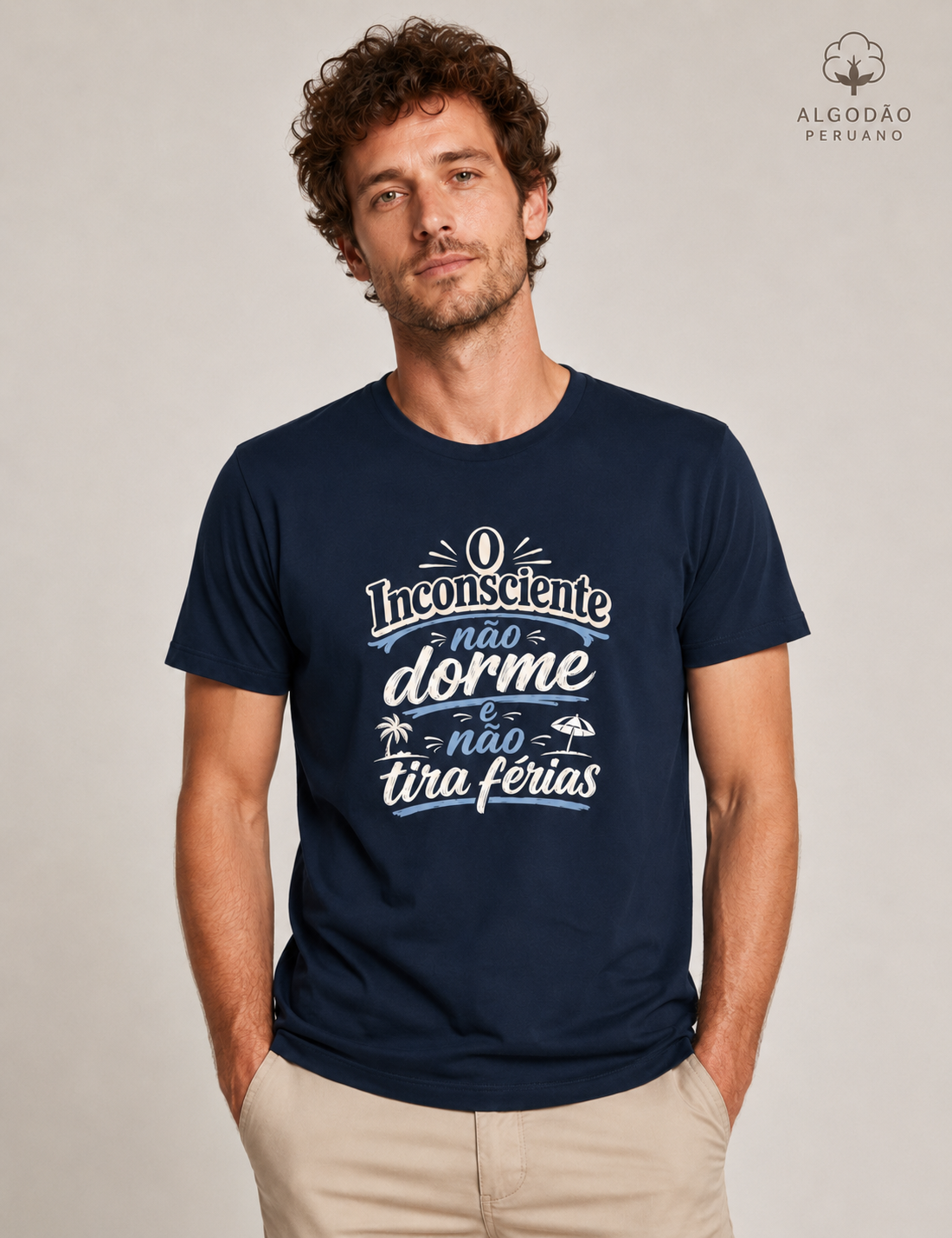 Camiseta Algodão Peruano "O Inconsciente Não Dorme e Não Tira Férias"