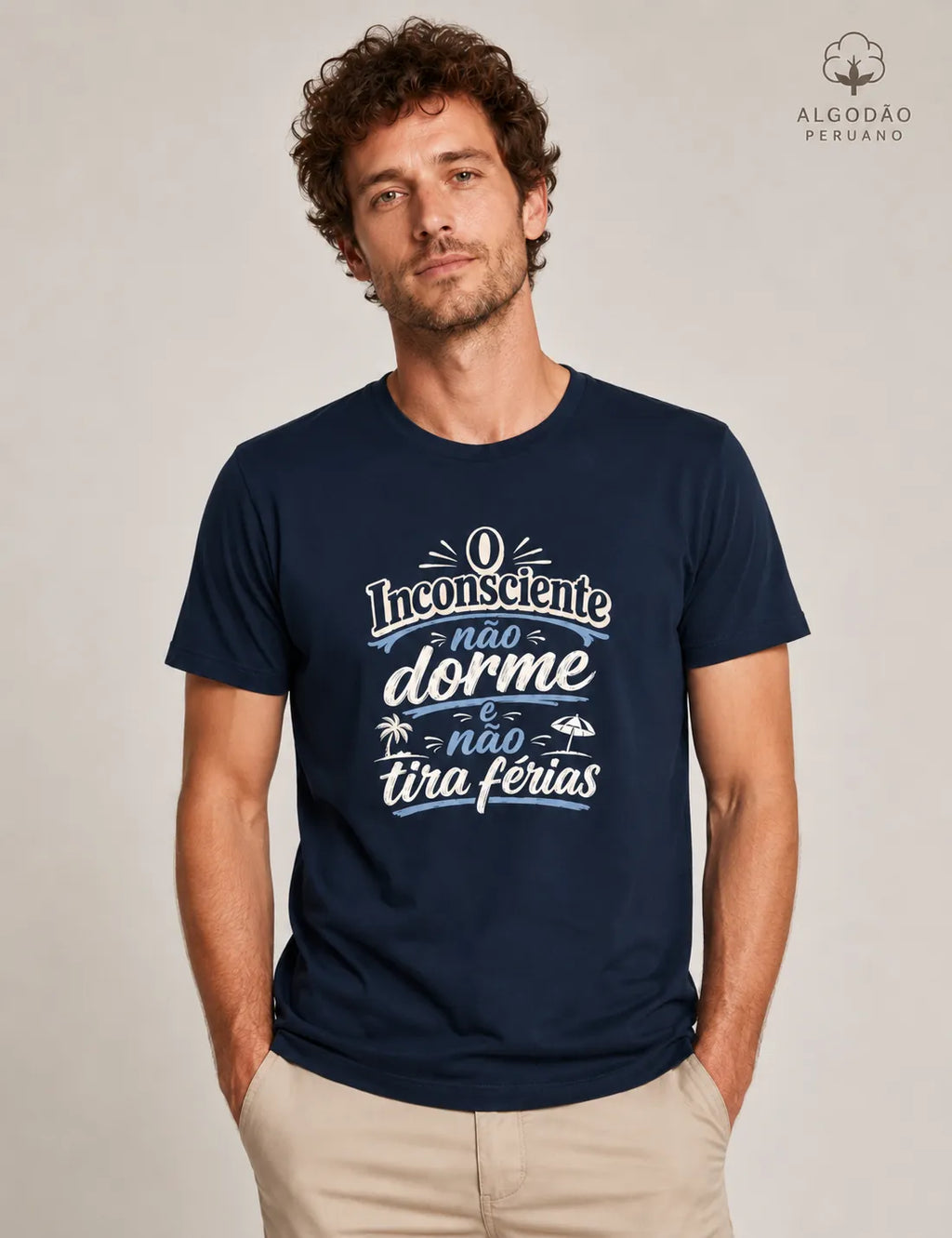 Camiseta Algodão Peruano "O Inconsciente Não Dorme e Não Tira Férias"