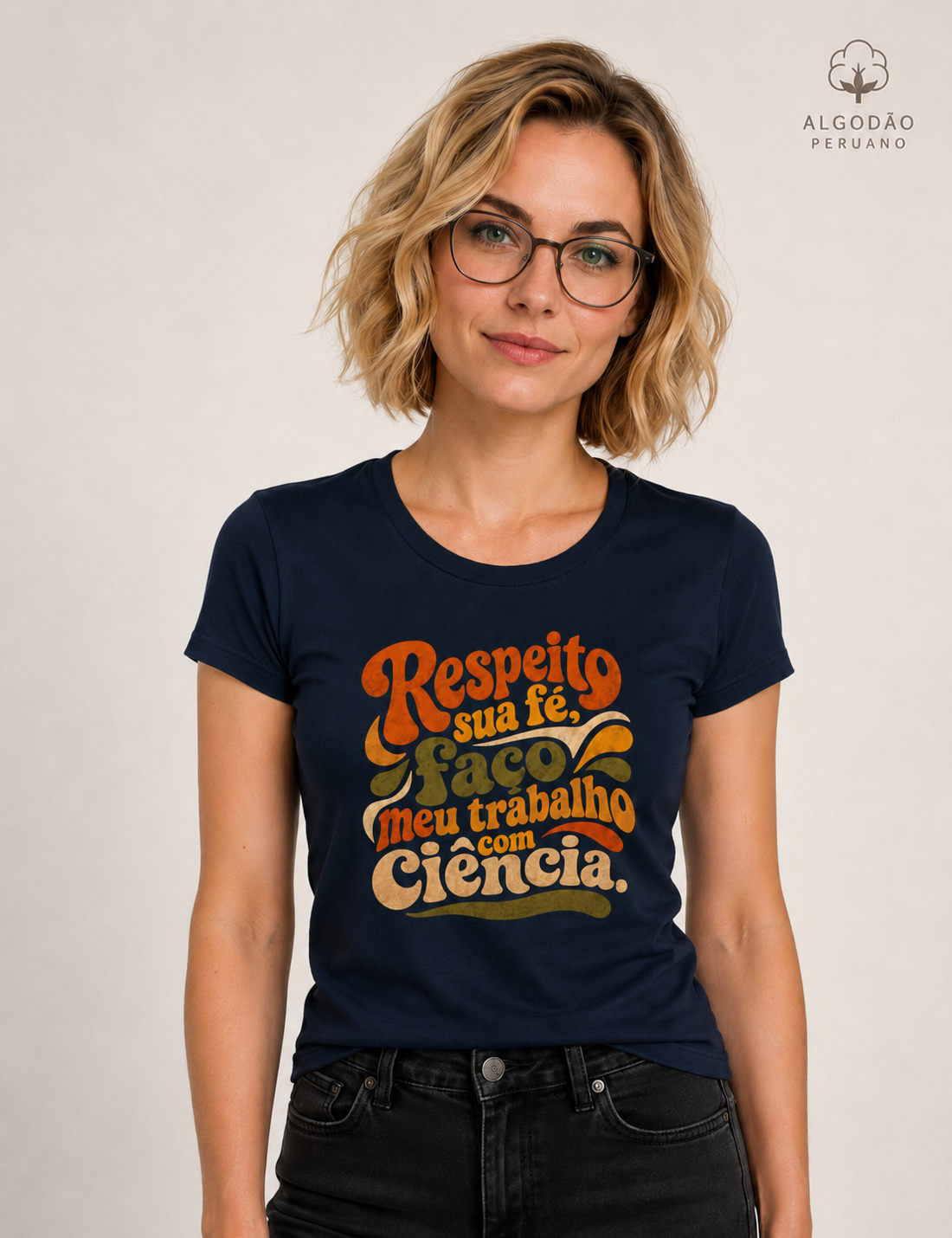 Camiseta Algodão Peruano "Respeito sua fé, faço meu trabalho com Ciência." | Estética Retro 70s